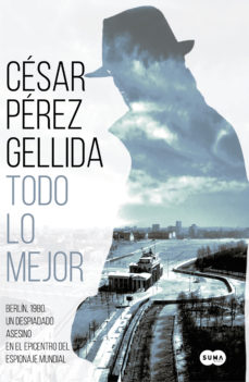 Todo lo mejor, de César Pérez Gellida