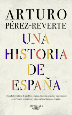 Una historia de España, de Pérez Reverte